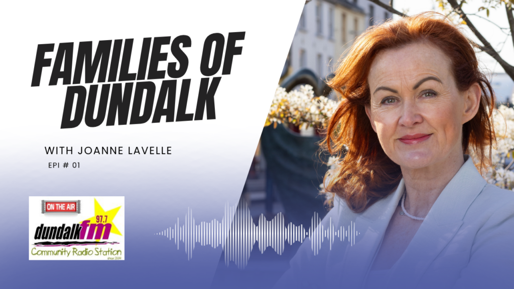 Joanne Lavelle as host of Families of Dundalk Radio show on Dundalk FM 97.7